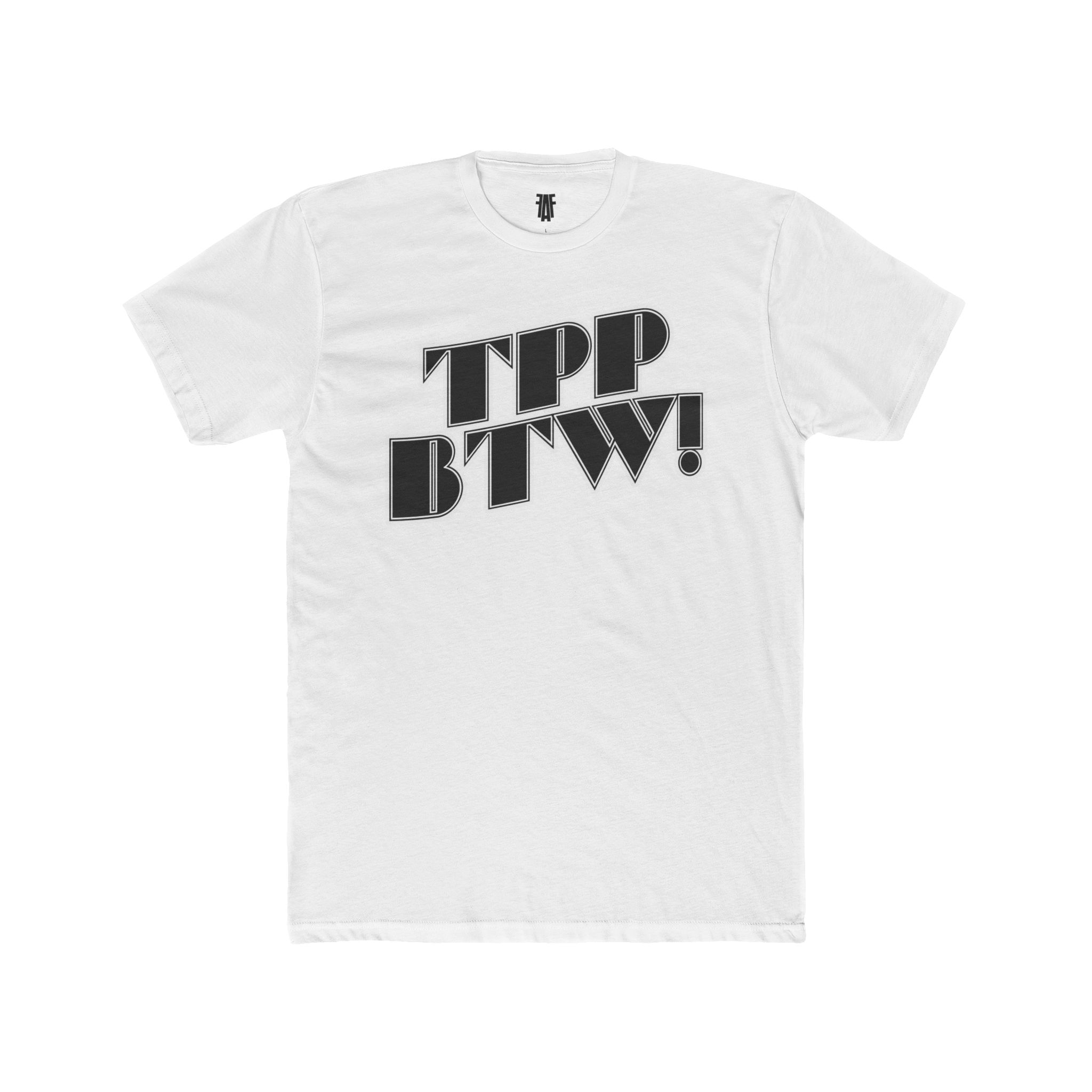 'TPP BTW!' - Unisex Cotton Crew Tee - Image 4